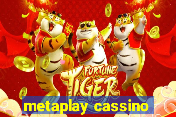 metaplay cassino